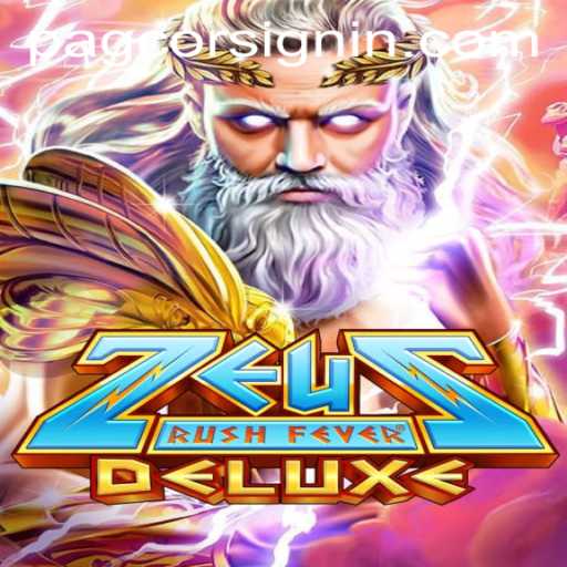 Exploring the Exciting World of ZeusRushFeverDeluxe and PAGCOR SIGNIN: A Thrilling Gaming Experience